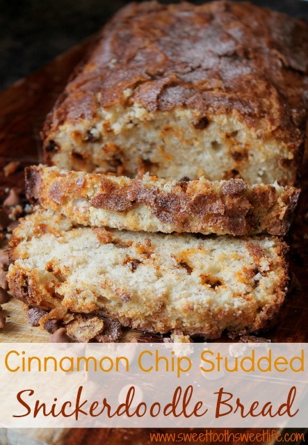 Cinnamon Chip Studded Snickerdoodle Bread