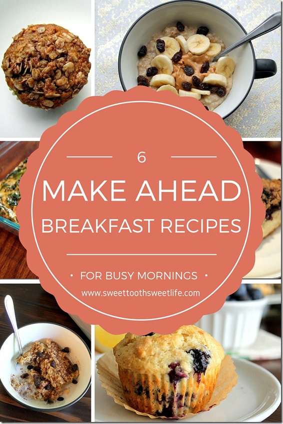6 Make Ahead Breakfast Recipes for Busy Mornings